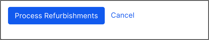 InboundReturnsProcessing_RefurbishedProcessingSelectProcessRefurbishments.png